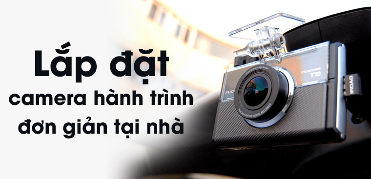 Cách lắp đặt camera hành trình trên ô tô