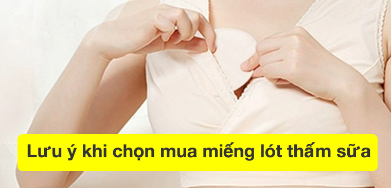 6 lưu ý khi chọn mua miếng lót thấm sữa các mẹ nên biết