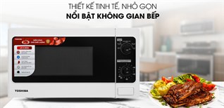 Tìm hiểu chọn ngay lò vi sóng đơn giản, chất lượng cho bếp nhà mình