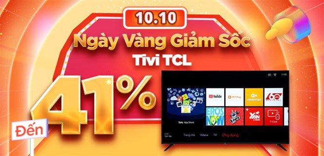 Hot sale 10.10: Tivi TCL giảm LỚN đến 41% tại Điện máy XANH