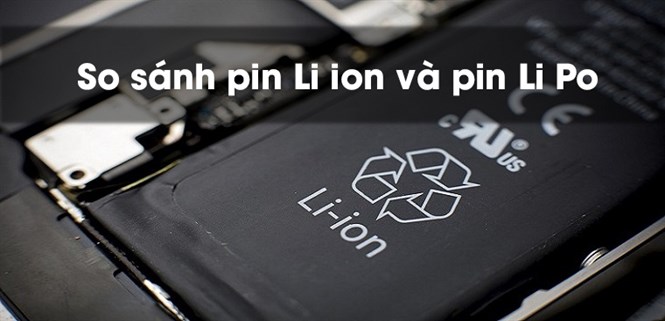 So sánh pin Li-Ion và pin Li Po