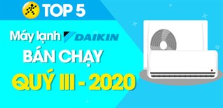 Top 5 Máy lạnh Daikin bán chạy nhất quý III - 2020 tại Kinh Nghiệm Hay