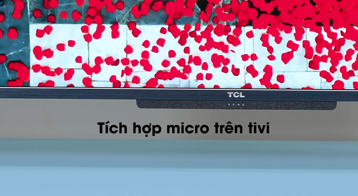 Đánh giá chi tiết Android Tivi QLED TCL 4K dòng Q716 > Micro - Tivi QLED TCL 4K Q716