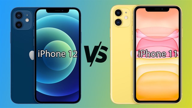 So sánh iPhone 12 với iPhone 11: Đã cần phải lên đời bây giờ chưa?