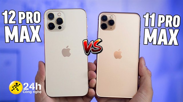(2021) So sánh iPhone 11 Pro Max và iPhone 12 Pro Max? Mua máy nào?