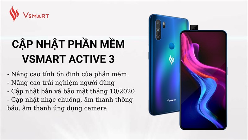 Vsmart Live 4 và Vsmart Active 3 được cập nhật phần mềm giúp nâng cao tính ổn định và trải nghiệm người dùng