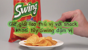 Giờ giải lao thú vị với snack khoai tây Swing đậm vị