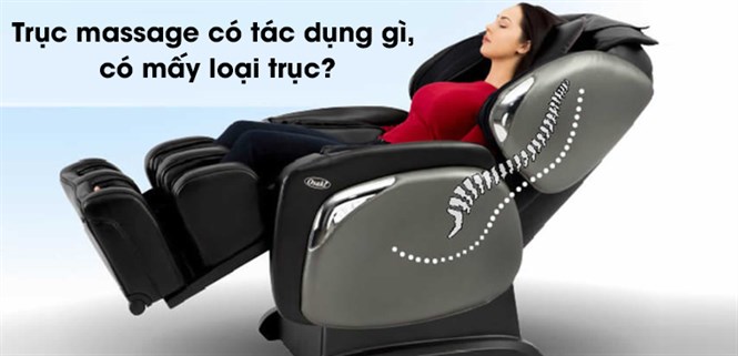 Trục massage có tác dụng gì, có mấy loại trục?