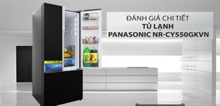 Review tủ lạnh 3 cửa Panasonic NR-CY550GKVN độc quyền tại Điện máy XANH