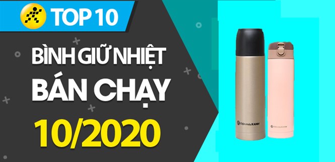 Top 10 bình giữ nhiệt bán chạy nhất tháng 10/2020 tại Điện máy XANH