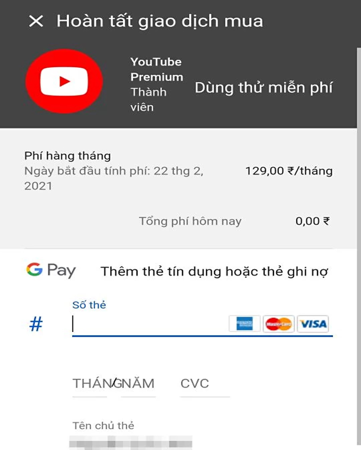 Hướng dẫn đăng kí YouTube Premium 4 tháng hoàn toàn miễn phí > Bước 4: Tại đây, bạn cần nhập số thẻ tín dụng theo hướng dẫn của Google.