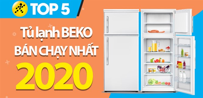 Top 5 tủ lạnh Beko bán chạy nhất năm 2020 tại Điện máy XANH
