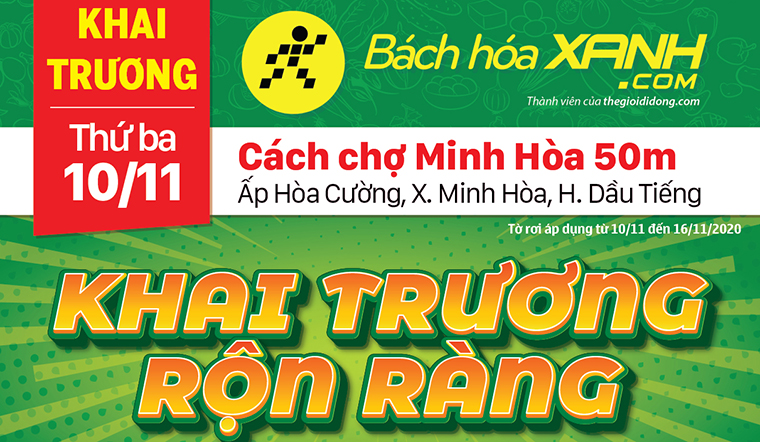 Cửa hàng Bách hoá XANH tại Ấp Hòa Cường, Xã Minh Hòa, Huyện Dầu Tiếng khai trương ngày 10/11/2020