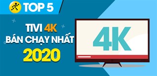 Top 10 tivi 4K bán chạy nhất năm 2020 tại Điện máy XANH