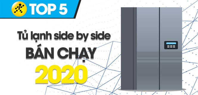 Top 5 tủ lạnh Side by side, tủ nhiều cửa bán chạy nhất năm 2020 tại Điện máy XANH