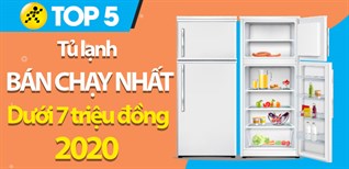 Top 5 tủ lạnh giá rẻ dưới 7 triệu bán chạy nhất năm 2020 tại Điện máy XANH