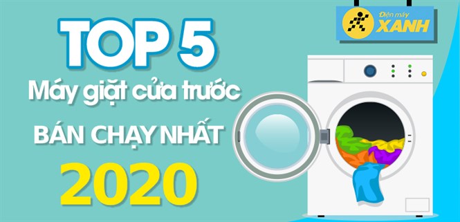 Top 5 máy giặt cửa trước bán chạy nhất năm 2020 tại Điện máy XANH