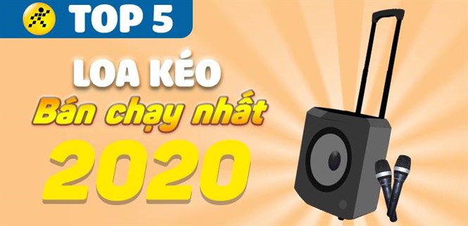 Top 5 loa kéo bán chạy nhất năm 2020 tại Điện máy XANH