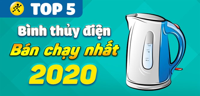 Top 5 bình thủy điện bán chạy nhất năm 2020 tại Điện máy XANH
