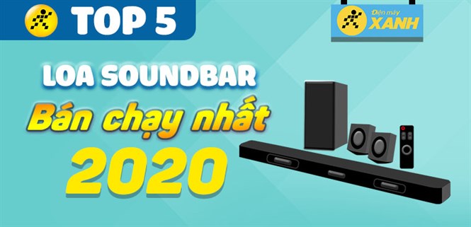 Top 5 loa soundbar bán chạy nhất năm 2020 tại Điện máy XANH