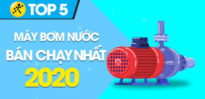 Top 5 máy bơm nước bán chạy nhất năm 2020 tại Điện máy XANH