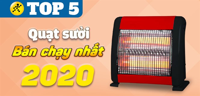 Top 5 quạt sưởi bán chạy nhất năm 2020 tại Điện máy XANH