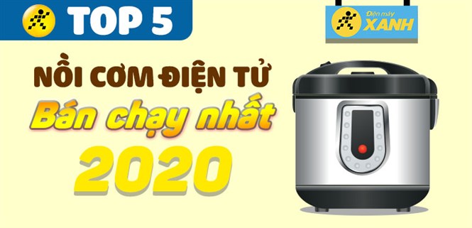 Top 5 nồi cơm điện điện tử bán chạy nhất năm 2020 tại Điện máy XANH
