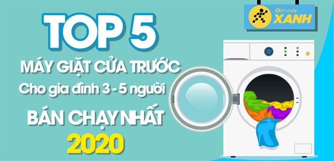 Top 5 máy giặt cửa trước cho gia đình từ 3 đến 5 người bán chạy nhất năm 2020 tại Điện máy XANH