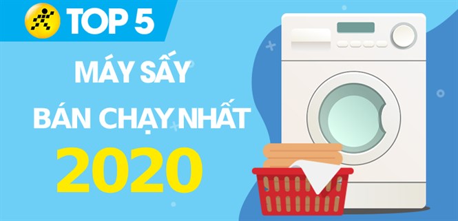 Top 5 máy sấy bán chạy nhất năm 2020 tại Điện máy XANH
