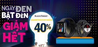 Top 10 đồng hồ thông minh giảm đến 40% dịp Black Friday từ 27 - 30/11