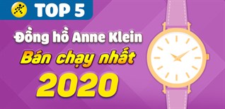 Top 5 đồng hồ Anne Klein bán chạy nhất năm 2020 tại Điện máy XANH