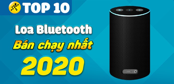 Top 10 loa Bluetooth bán chạy nhất năm 2020 tại Điện máy XANH