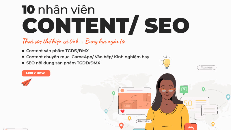 Thế Giới Di Động tuyển dụng 10 Nhân viên Content/SEO sản phẩm TGDĐ/ĐMX