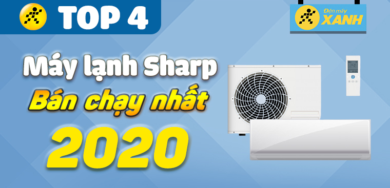 Top 4 máy lạnh Sharp bán chạy nhất năm 2020 tại Điện máy XANH