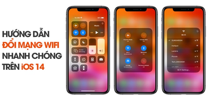 Hướng dẫn iFan thay đổi mạng WiFi bằng Control Center trên iOS 14 đơn giản, nhanh chóng