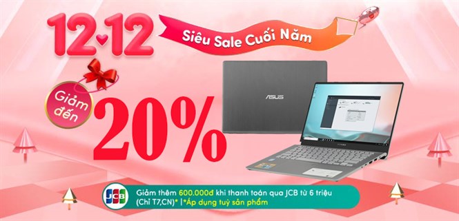 Siêu sale 12.12, mua ngay Laptop giảm đến 20%, giảm SỐC đến 3.6 triệu, mua liền tay!