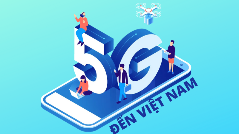 Việt Nam sẽ chính thức có 5G vào giữa năm 2021