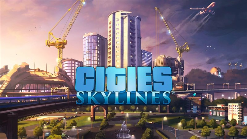 Nhận ngay Cities Skylines