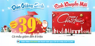 Đón giáng sinh, 9 mẫu tivi giảm SỐC đến 39%, có mẫu giảm đến 8 triệu. Mua ngay!