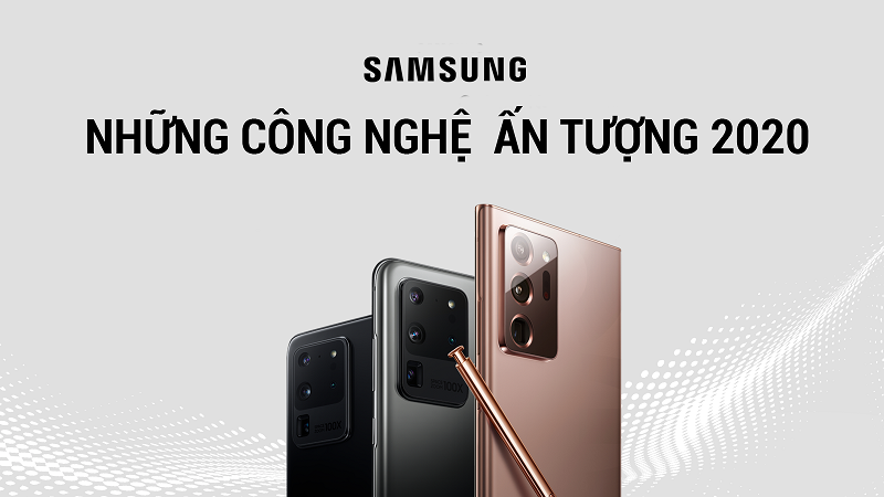 Những công nghệ tiên phong, đột phá mà Samsung đã mang đến thị trường smartphone trong suốt một năm qua