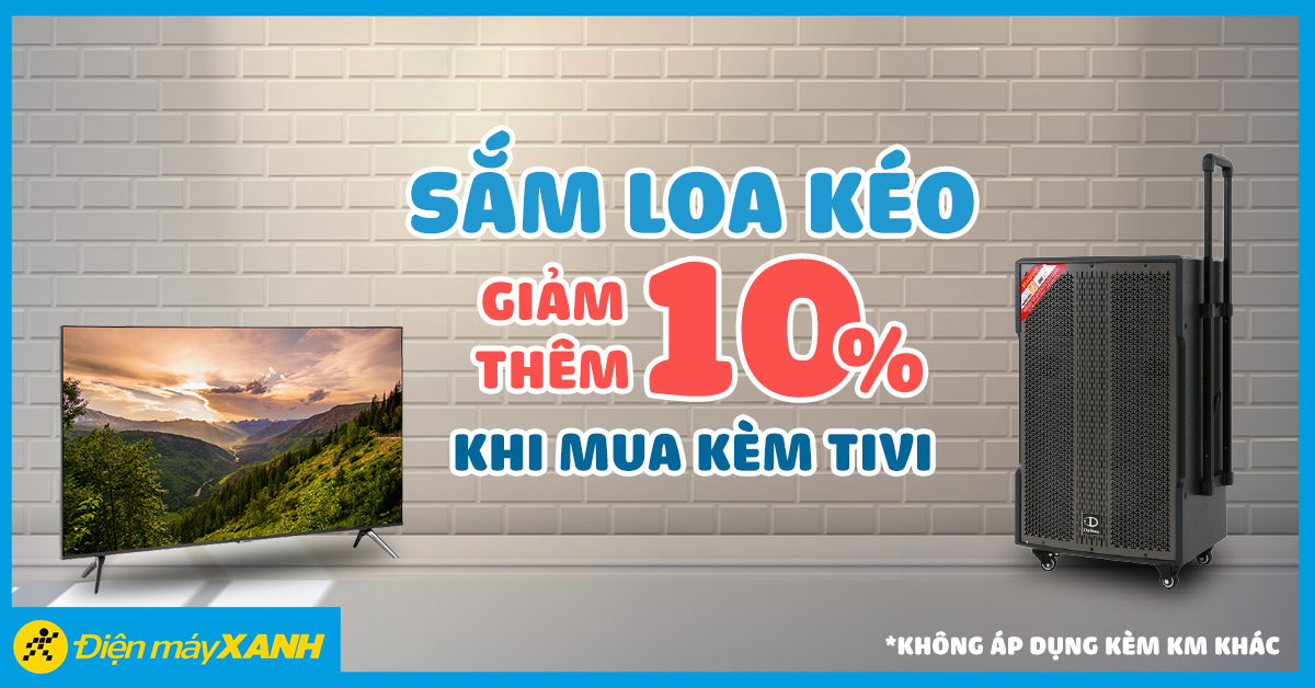 Ưu đãi năm mới 2021: Mua tivi sẽ được giảm ngay 10% cho sản phẩm loa kéo khi mua kèm Ưu đãi năm mới 2021: Mua tivi sẽ được giảm ngay 10% cho sản phẩm loa kéo khi mua kèm