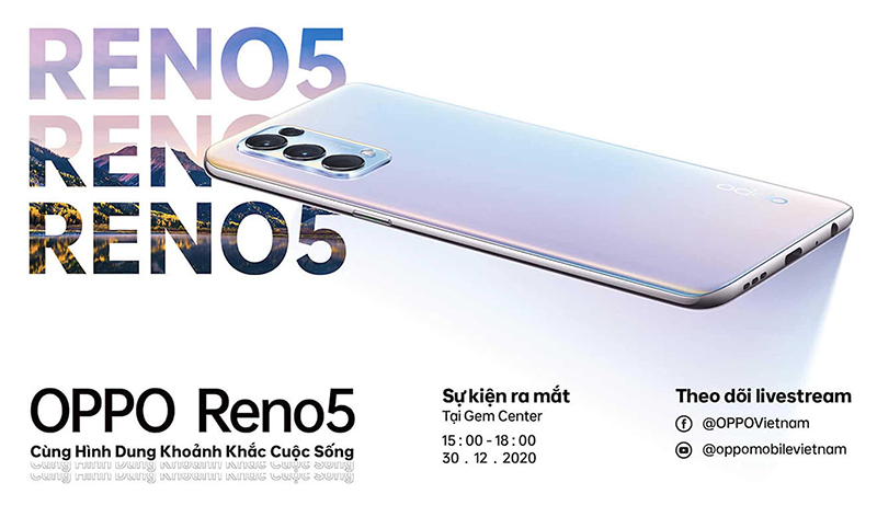 OPPO Reno5 sẽ chính thức ra mắt thị trường Việt Nam vào ngày hôm nay (30/12)