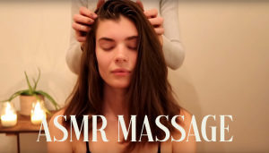 Tổng hợp 5 video ASMR massage hay, được nhiều người xem nhất trên Youtube