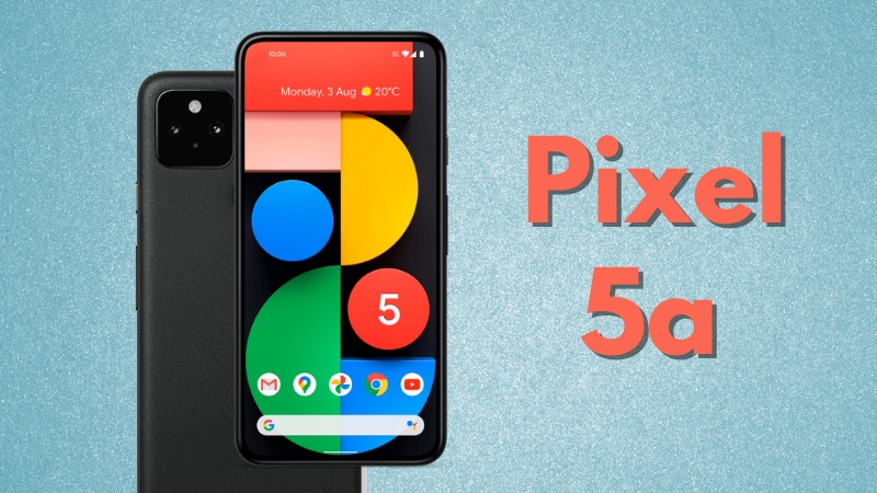 Pixel 5a lộ ảnh chụp thực tế Pixel 5a lộ ảnh chụp thực tế