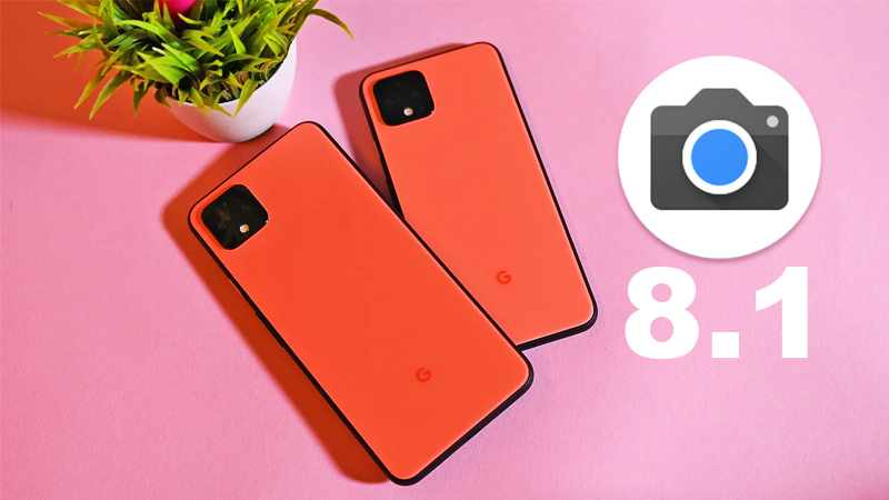 Cách cài Google Camera v8.1 mới cho nhiều dòng Android, có Night Mode Cách cài Google Camera v8.1 mới cho nhiều dòng Android, có Night Mode