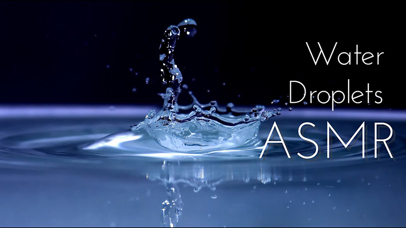 Water droplets ASMR