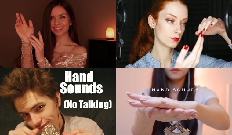 Tổng hợp 10 video ASMR về âm thanh bàn tay (hand sounds) dễ chịu nhất