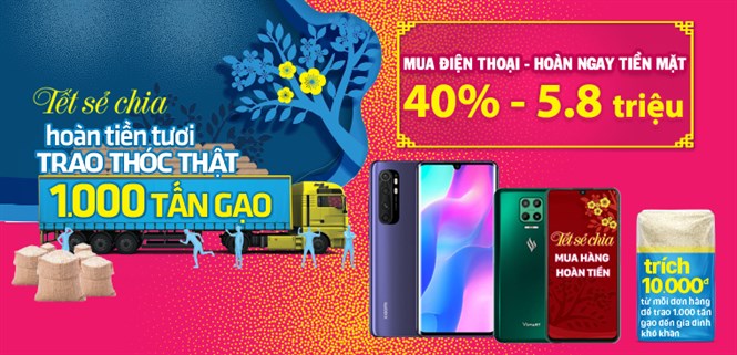 Mua điện thoại liền tay, hoàn tiền ngay tức khắc đến 5.8 triệu, giảm đến 40%