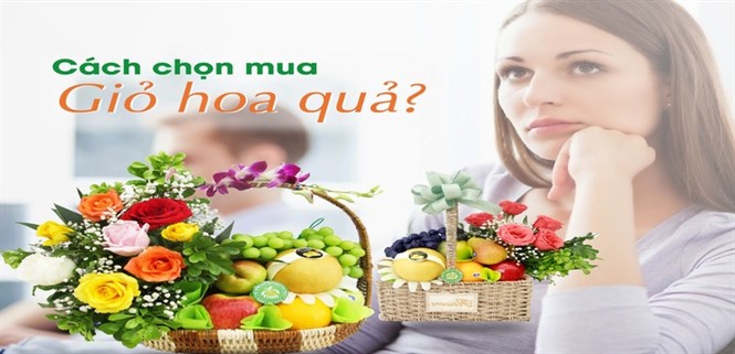 Cách chọn mua giỏ quà trái cây cho dịp Tết Nhâm Dần 2022