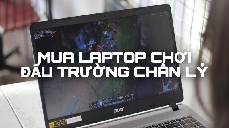 Bạn muốn chơi Liên minh huyền thoại nhưng laptop đã cũ, đây là 5 laptop giá vừa tốt, lại chơi được tựa game này Bạn muốn chơi Liên minh huyền thoại nhưng laptop đã cũ, đây là 5 laptop giá vừa tốt, lại chơi được tựa game này